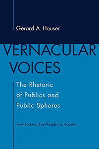 Vernacular Voices: The Rhetoric Of Publics And Public Spheres