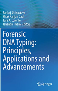 Forensic Dna Typing: Principles, Applications And Advancements Forensic Dna Typing: Principles, Applications And Advancements