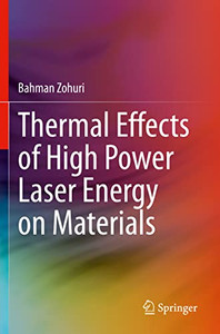 Thermal Effects Of High Power Laser Energy On Materials