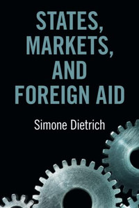 States, Markets, And Foreign Aid States, Markets, And Foreign Aid