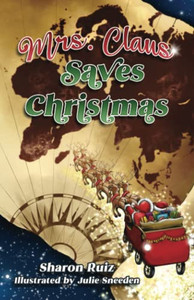 Mrs. Claus Saves Christmas Mrs. Claus Saves Christmas