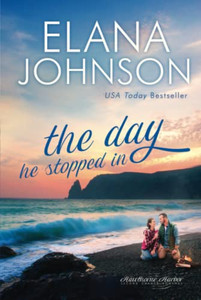 The Day He Stopped In : Sweet Contemporary Romance The Day He Stopped In : Sweet Contemporary Romance