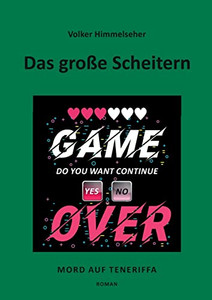 Das Große Scheitern: Mord Auf Teneriffa (German Edition)