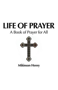Life Of Prayer: A Book Of Prayer For All - 9781664254220