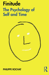 Finitude: The Psychology Of Self And Time - 9781032026893 Finitude: The Psychology Of Self And Time - 9781032026893