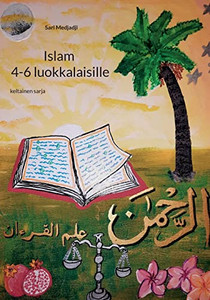 Islam 4-6 Luokkalaisille: Keltainen Sarja (Finnish Edition)