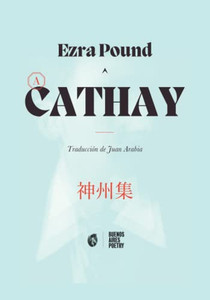 Cathay (Buenos Aires Poetry | Abracadabra) (Spanish Edition)