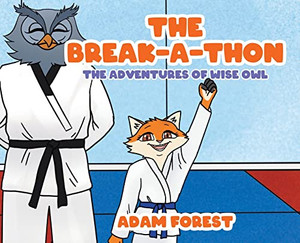 The Break-A-Thon: The Adventures Of Wise Owl - 9780228861348 The Break-A-Thon: The Adventures Of Wise Owl - 9780228861348