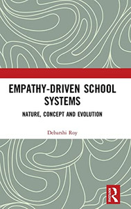 Empathy-Driven School Systems: Nature, Concept And Evolution Empathy-Driven School Systems: Nature, Concept And Evolution