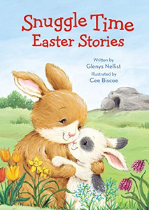 Snuggle Time Easter Stories (A Snuggle Time Padded Board Book) Snuggle Time Easter Stories (A Snuggle Time Padded Board Book)