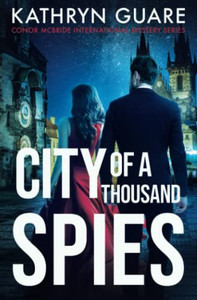 City Of A Thousand Spies (Conor Mcbride International Mystery)