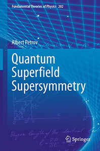 Quantum Super?Eld Supersymmetry (Fundamental Theories Of Physics, 202)