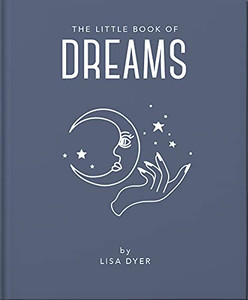 The Little Book Of Dreams (The Little Books Of Mind, Body & Spirit, 15) The Little Book Of Dreams (The Little Books Of Mind, Body & Spirit, 15)