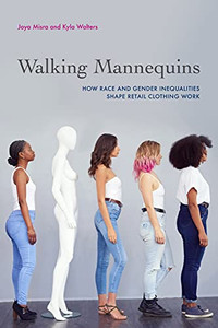 Walking Mannequins: How Race And Gender Inequalities Shape Retail Clothing Work
