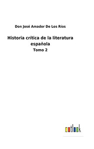 Historia Crítica De La Literatura Española: Tomo 2 (Spanish Edition) - 9783752485745 Historia Crítica De La Literatura Española: Tomo 2 (Spanish Edition) - 9783752485745