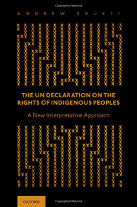 The Un Declaration On The Rights Of Indigenous Peoples: A New Interpretative Approach