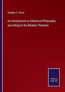 An Introduction To Chemical Philosophy According To The Modern Theories - 9783752571608 An Introduction To Chemical Philosophy According To The Modern Theories - 9783752571608