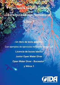 Conceptos Básicos - Teoría Para Buceadores Recreativos: Un Libro De Texto Práctico (Spanish Edition) Conceptos Básicos - Teoría Para Buceadores Recreativos: Un Libro De Texto Práctico (Spanish Edition)