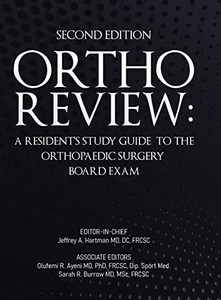 Ortho Review: A Resident'S Study Guide To The Orthopaedic Surgery Board Exam (Second Edition) - 9780228869122 Ortho Review: A Resident'S Study Guide To The Orthopaedic Surgery Board Exam (Second Edition) - 9780228869122