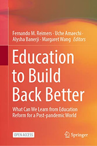 Education To Build Back Better: What Can We Learn From Education Reform For A Post-Pandemic World - 9783030939502
