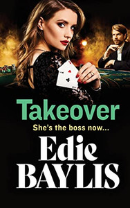 Takeover: A Brand New Gritty Gangland Thriller From Edie Baylis For 2022 (The Allegiance Series, 1) - 9781802801538 Takeover: A Brand New Gritty Gangland Thriller From Edie Baylis For 2022 (The Allegiance Series, 1) - 9781802801538