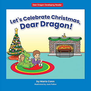 Let'S Celebrate Christmas, Dear Dragon!: Level A (Beginning-To-Read: Dear Dragon Developing Readers) - 9781684508099