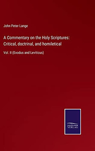 A Commentary On The Holy Scriptures: Critical, Doctrinal, And Homiletical: Vol. Ii (Exodus And Leviticus) - 9783752561050 A Commentary On The Holy Scriptures: Critical, Doctrinal, And Homiletical: Vol. Ii (Exodus And Leviticus) - 9783752561050