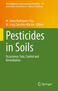 Pesticides In Soils: Occurrence, Fate, Control And Remediation (The Handbook Of Environmental Chemistry, 113) (English And Bulgarian Edition)