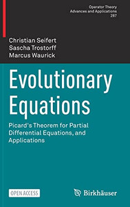 Evolutionary Equations: Picard'S Theorem For Partial Differential Equations, And Applications (Operator Theory: Advances And Applications, 287) - 9783030893965 Evolutionary Equations: Picard'S Theorem For Partial Differential Equations, And Applications (Operator Theory: Advances And Applications, 287) - 9783030893965