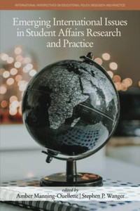 Emerging International Issues In Student Affairs Research And Practice (International Perspectives On Educational Policy, Research And Practice) - 9781648028090