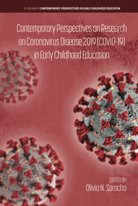 Contemporary Perspectives On Research On Coronavirus Disease 2019 (Covid-19) In Early Childhood Education (Contemporary Perspectives In Early Childhood Education) - 9781648028168 Contemporary Perspectives On Research On Coronavirus Disease 2019 (Covid-19) In Early Childhood Education (Contemporary Perspectives In Early Childhood Education) - 9781648028168
