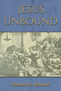 Jesus Unbound Jesus Unbound
