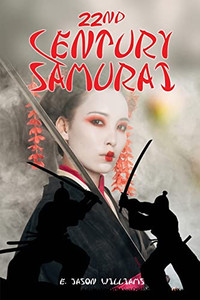 22Nd Century Samurai 22Nd Century Samurai