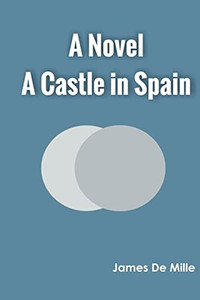 A Castle In Spain A Novel A Castle In Spain A Novel