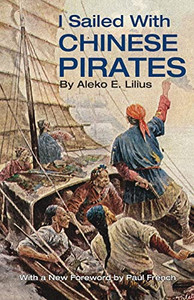 I Sailed With Chinese Pirates I Sailed With Chinese Pirates