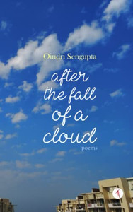 After The Fall Of A Cloud: Poems After The Fall Of A Cloud: Poems