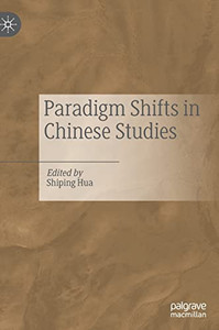 Paradigm Shifts In Chinese Studies Paradigm Shifts In Chinese Studies