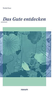 Das Gute Entdecken (German Edition)