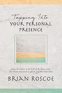 Tapping Into Your Personal Presence Tapping Into Your Personal Presence
