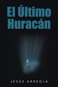 El Último Huracán (Spanish Edition) El Último Huracán (Spanish Edition)