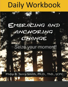Daily Workbook For Embracing Change Daily Workbook For Embracing Change