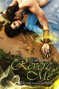 Revere Me: Fleeing From The Fae King