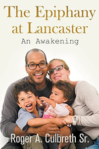 The Epiphany At Lancaster: An Awakening The Epiphany At Lancaster: An Awakening