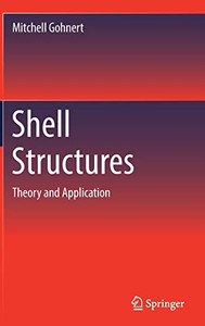 Shell Structures: Theory And Application Shell Structures: Theory And Application