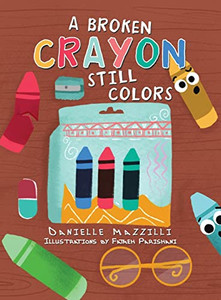 A Broken Crayon Still Colors - 9781663235053