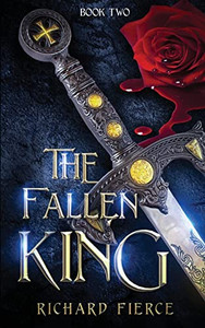 The Fallen King (The Fallen King Chronicles)
