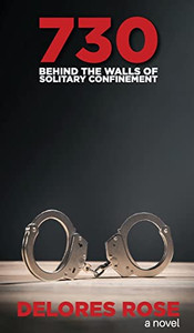 730: Behind The Walls Of Solitary Confinement 730: Behind The Walls Of Solitary Confinement