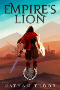 The Empire'S Lion: The Imperial Adept Book One