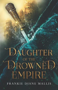 Daughter Of The Drowned Empire - 9781957014012