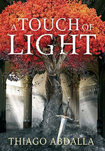 A Touch Of Light: The Ashes Of Avarin: Book One